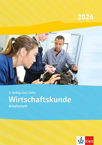 Cover: 9783128827476 | Wirtschaftskunde. Ausgabe 2024 | Arbeitsheft | Nuding | Taschenbuch