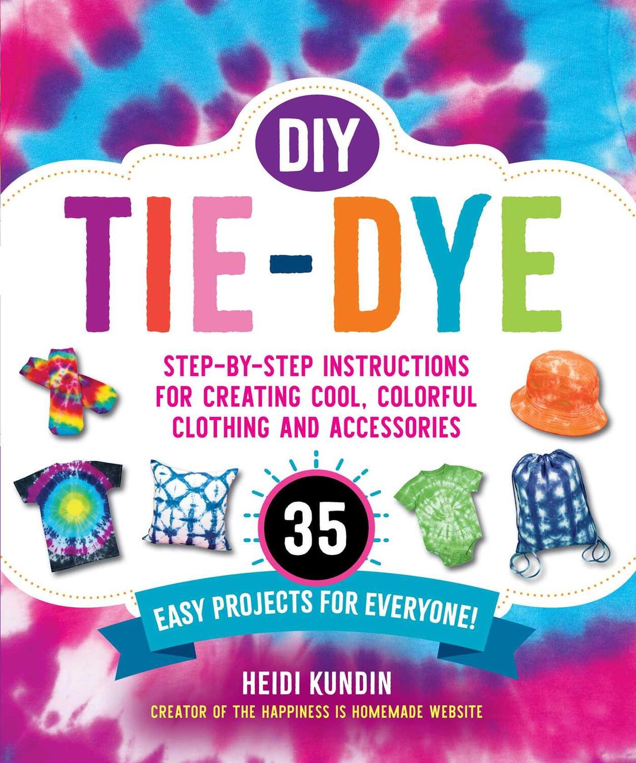 Cover: 9781510766327 | DIY Tie-Dye | Heidi Kundin | Taschenbuch | Kartoniert / Broschiert