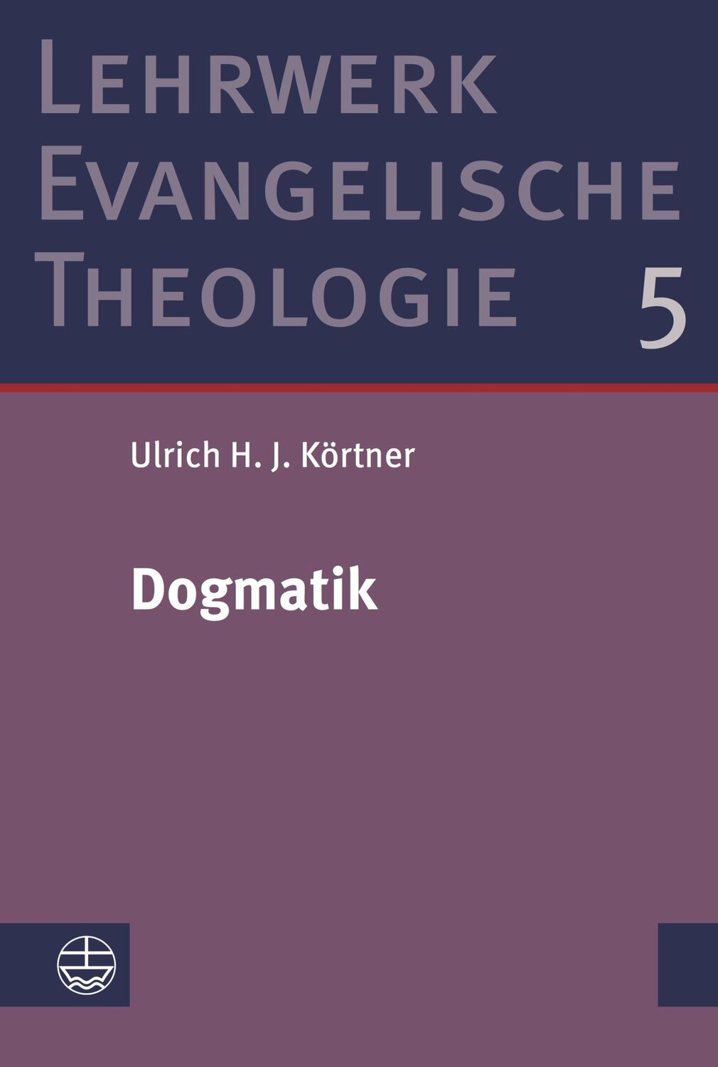 Cover: 9783374063123 | Dogmatik | Ulrich H. J. Körtner | Taschenbuch | 736 S. | Deutsch