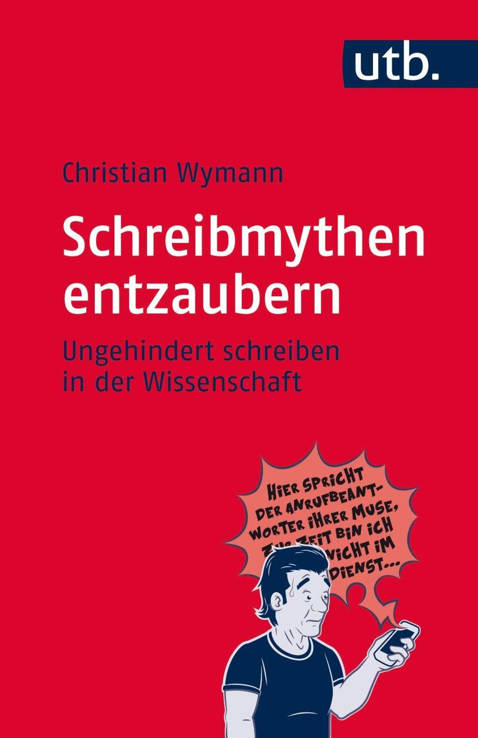 Cover: 9783825246600 | Schreibmythen entzaubern | Ungehindert schreiben in der Wissenschaft