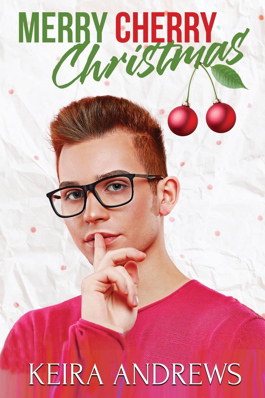 Cover: 9781988260549 | Merry Cherry Christmas | Keira Andrews | Taschenbuch | Englisch | 2020