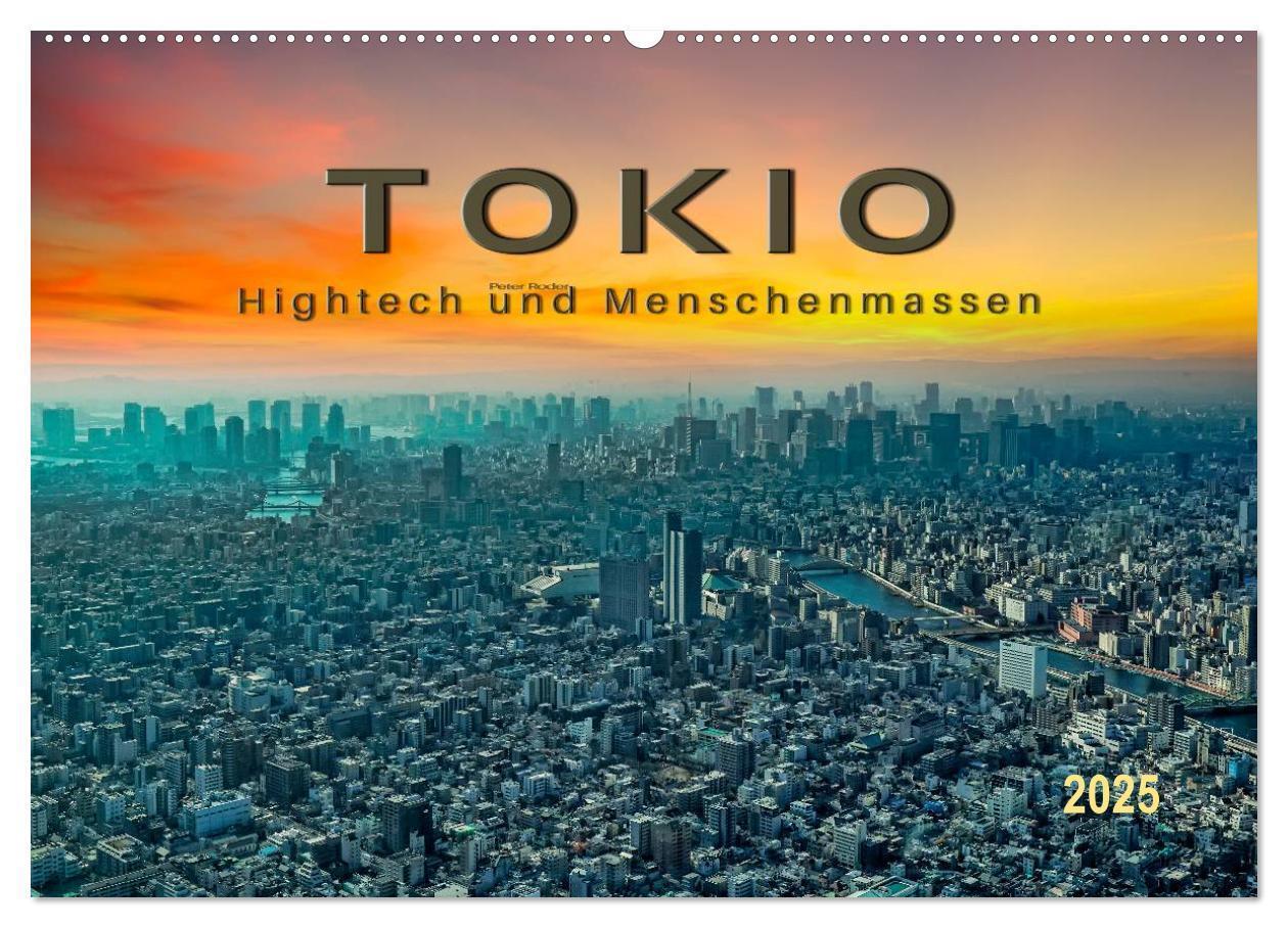 Cover: 9783435581474 | Tokio - Hightech und Menschenmassen (Wandkalender 2025 DIN A2...