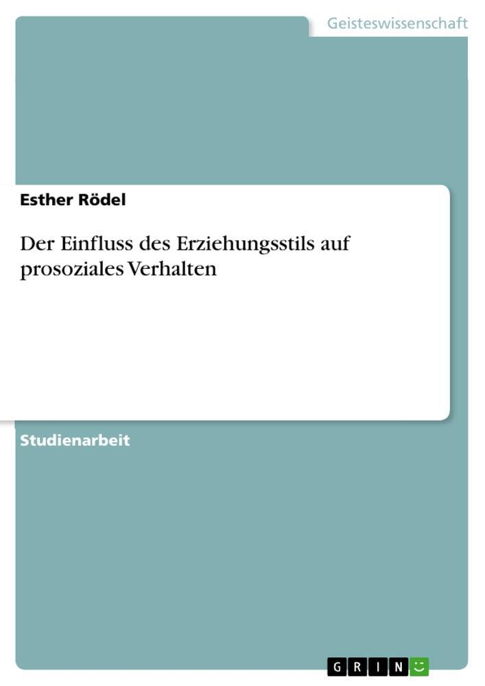 Cover: 9783346215246 | Der Einfluss des Erziehungsstils auf prosoziales Verhalten | Rödel