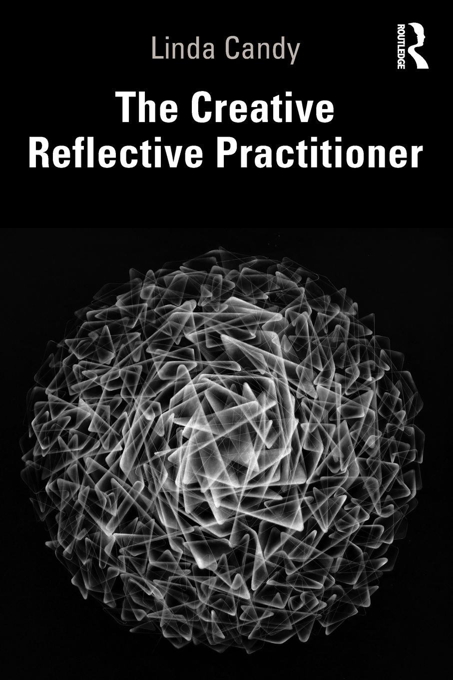 Cover: 9781138632769 | The Creative Reflective Practitioner | Linda Candy | Taschenbuch