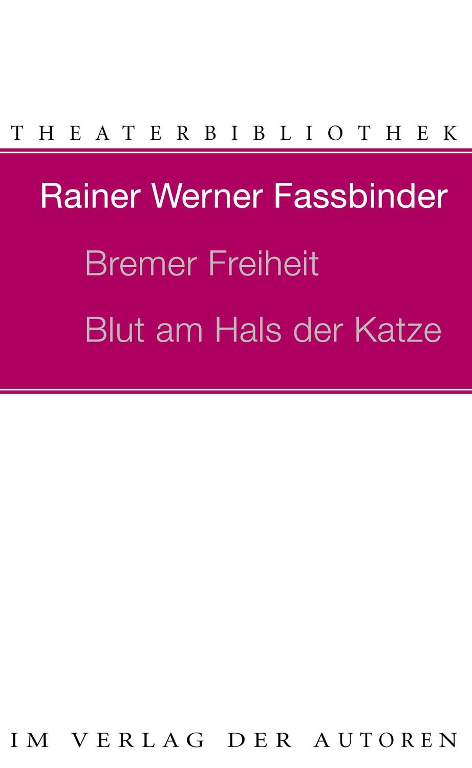 Cover: 9783886610020 | Bremer Freiheit / Blut am Hals der Katze | Rainer Werner Fassbinder