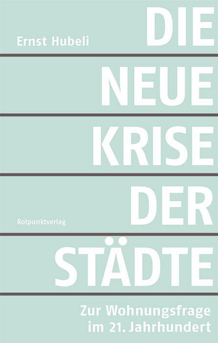 Cover: 9783858698650 | Die neue Krise der Städte | Zur Wohnungsfrage im 21. Jahrhundert