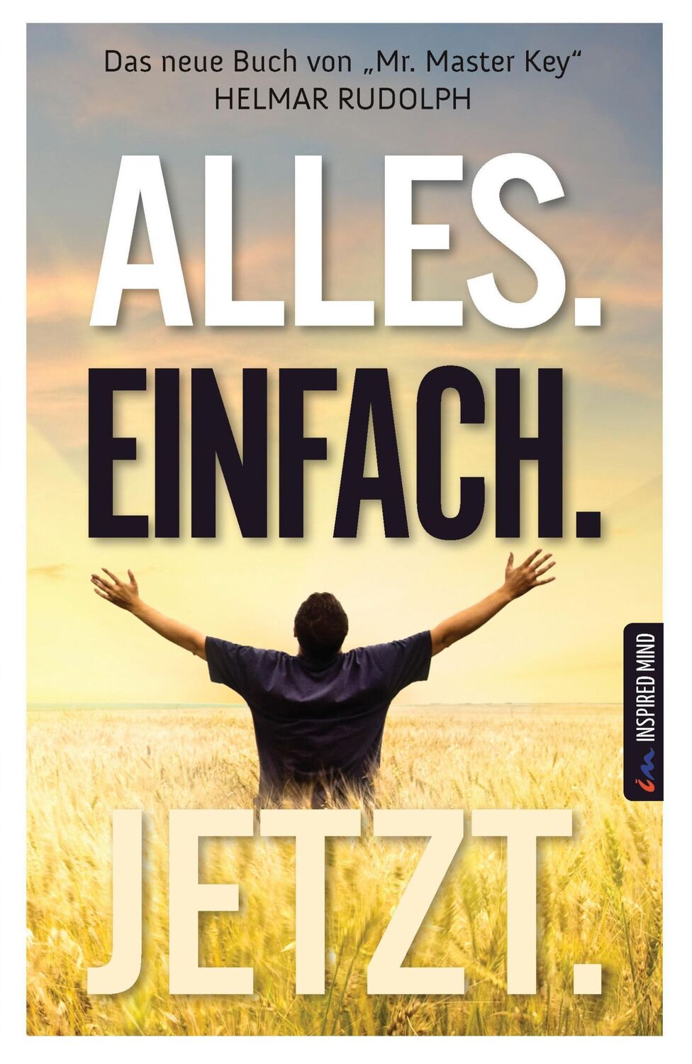 Cover: 9783945688038 | Alles. Einfach. Jetzt. | Dein 24 Stunden Erfolgsbuch | Helmar Rudolph