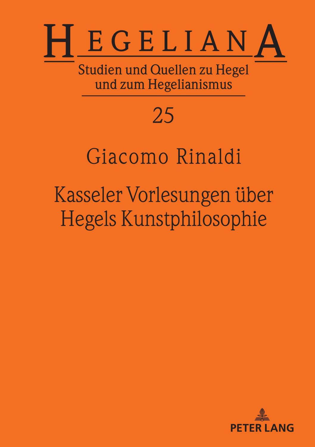 Cover: 9783631891414 | Kasseler Vorlesungen über Hegels Kunstphilosophie | Giacomo Rinaldi