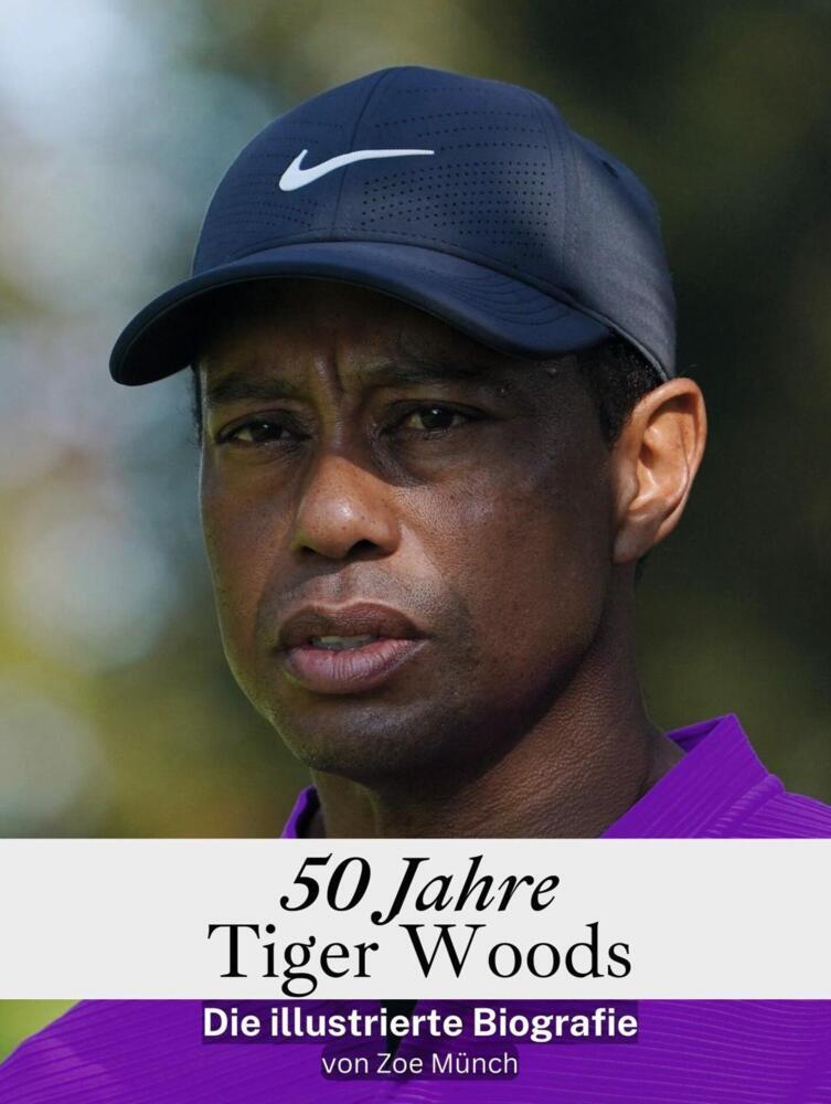 Cover: 9783759116666 | 50 Jahre Tiger Woods - Komplett in Farbe | Die illustrierte Biografie