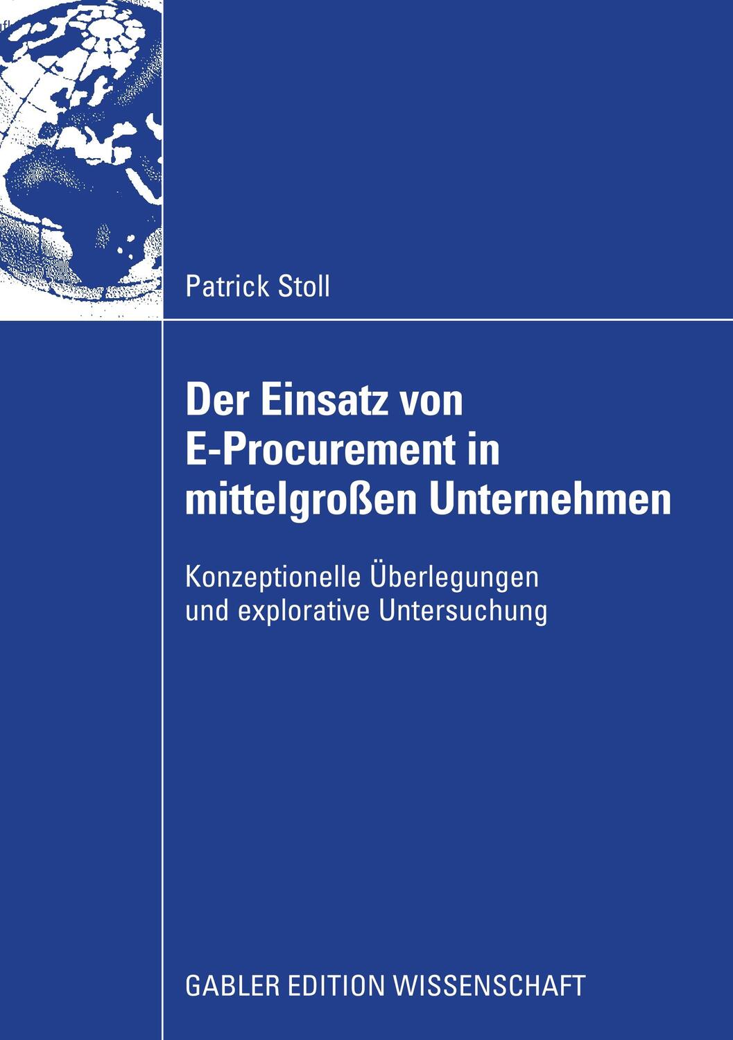 Cover: 9783834910431 | Der Einsatz von E-Procurement in mittelgroßen Unternehmen | Stoll