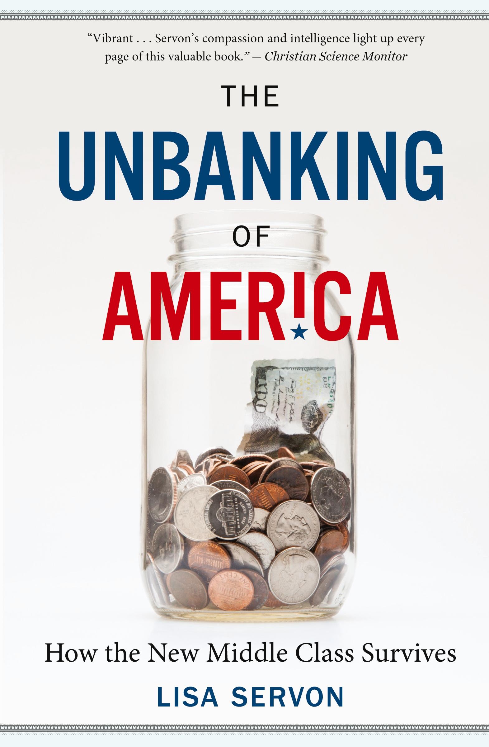 Cover: 9781328745705 | Unbanking of America | How the New Middle Class Survives | Lisa Servon