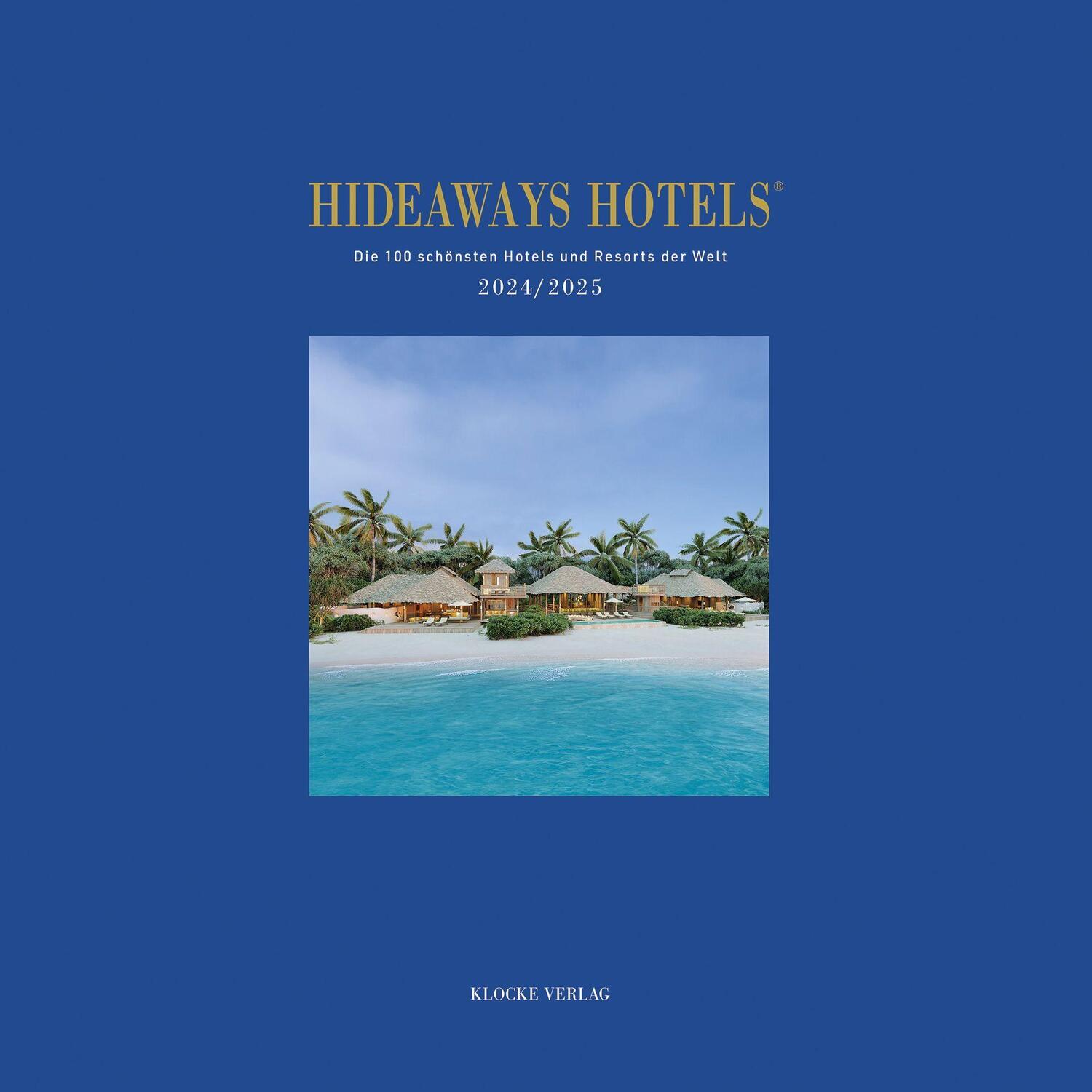 Cover: 9783982582306 | Hideaways Hotels 2024/2025 | Andrea Bala (u. a.) | Buch | Deutsch