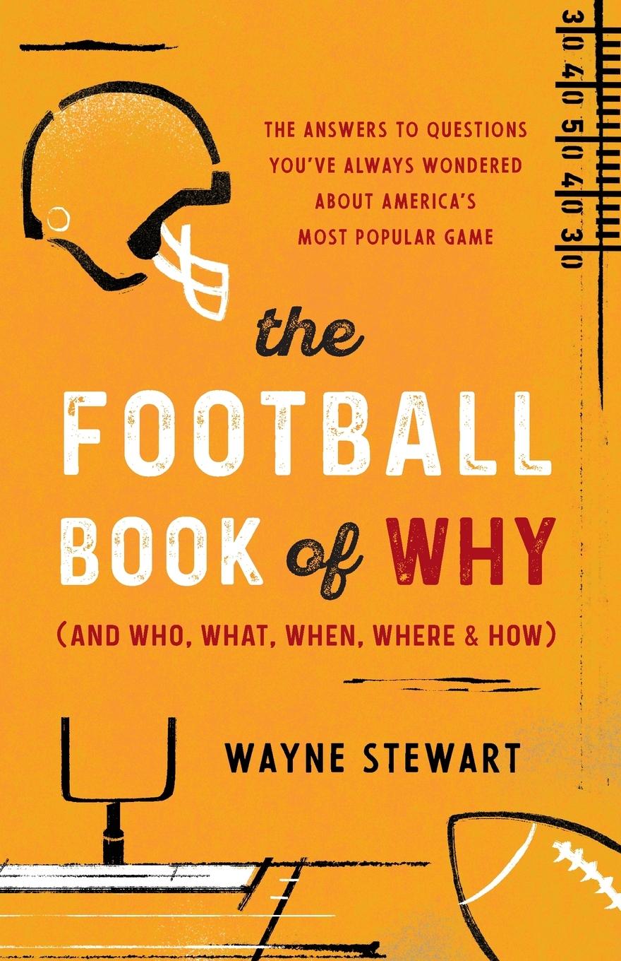 Cover: 9781493068579 | The Football Book of Why (and Who, What, When, Where, and How) | Buch