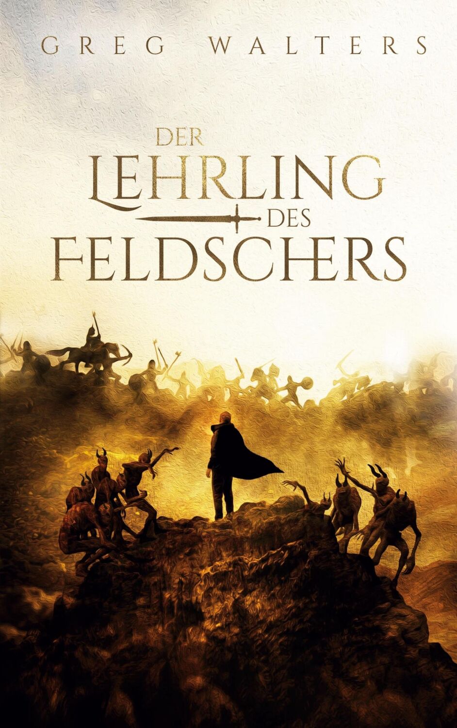 Cover: 9783759777324 | Der Lehrling des Feldschers | Greg Walters | Taschenbuch | Paperback