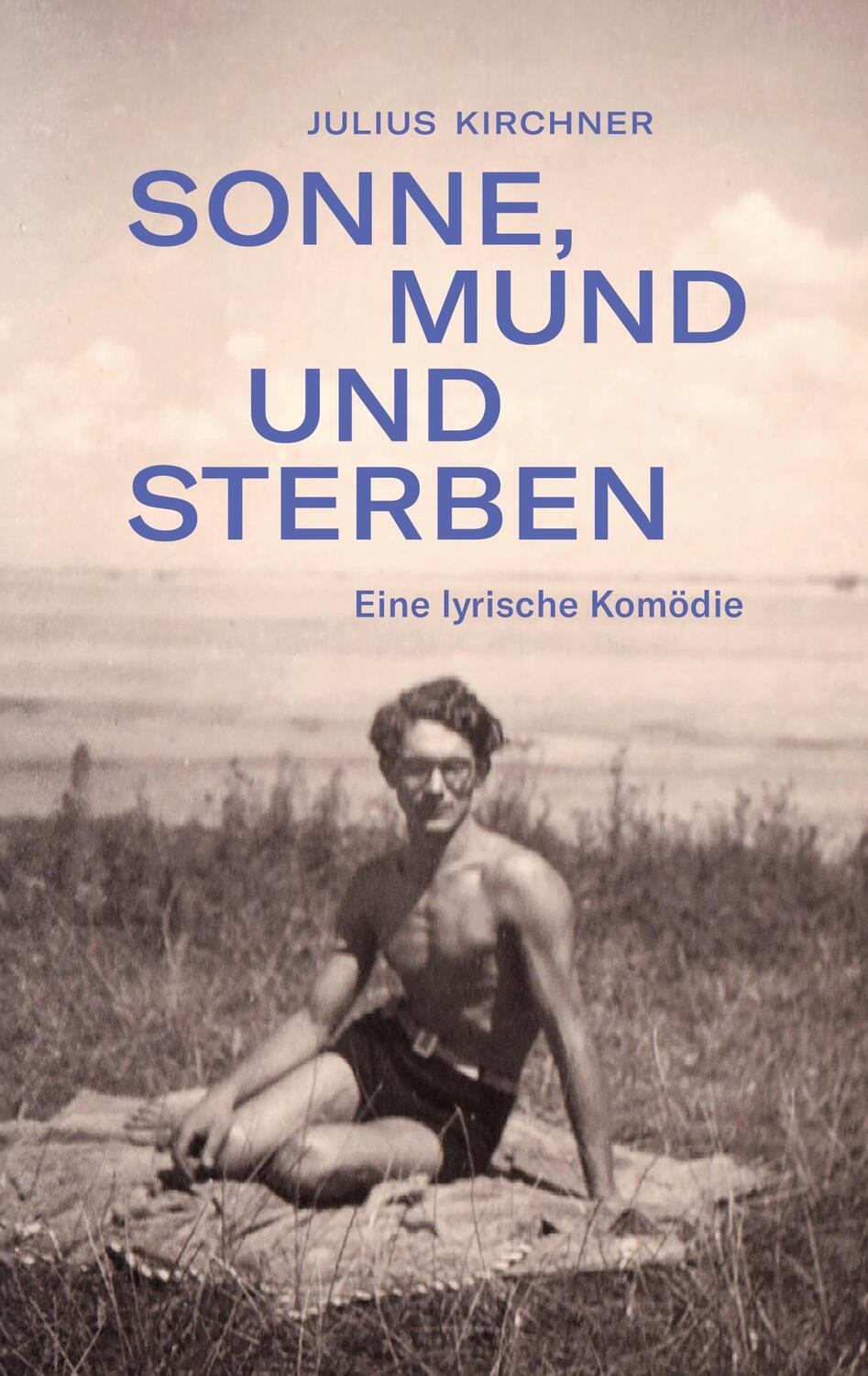 Cover: 9783759799760 | Sonne, Mund und Sterben | Julius Kirchner | Taschenbuch | Paperback