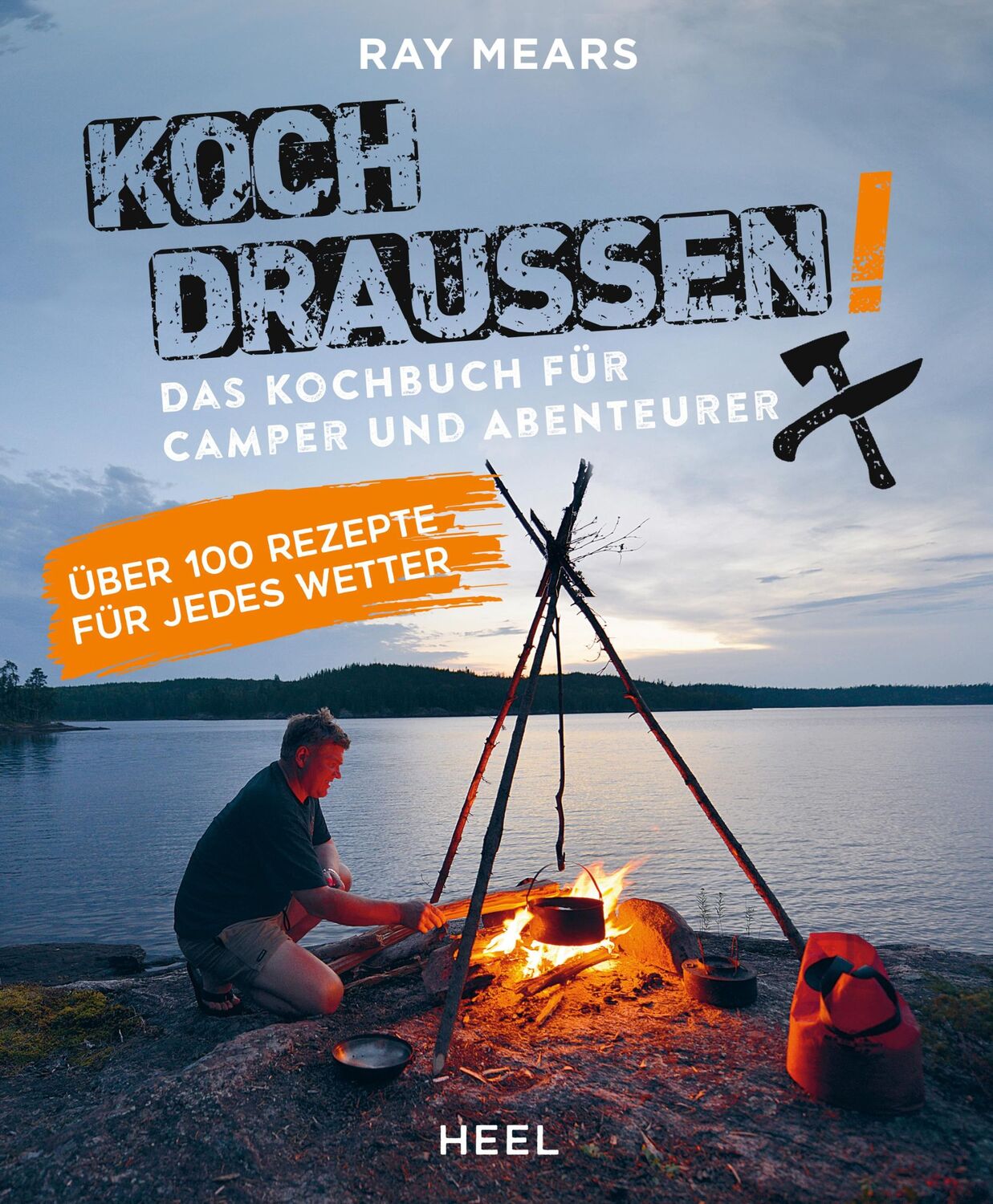 Cover: 9783966641760 | Koch draußen! Über 100 Rezepte für jedes Wetter | Ray Mears | Buch