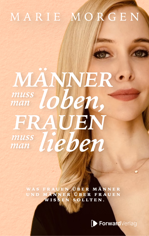 Cover: 9783987551178 | Männer muss man loben, Frauen muss man lieben | Marie Morgen | Buch