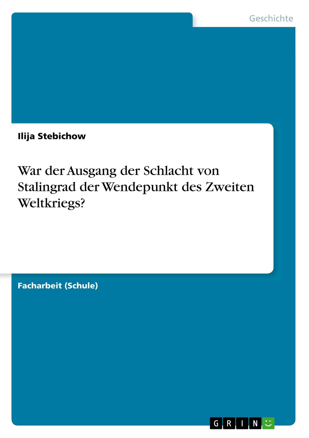 Cover: 9783668715592 | War der Ausgang der Schlacht von Stalingrad der Wendepunkt des...