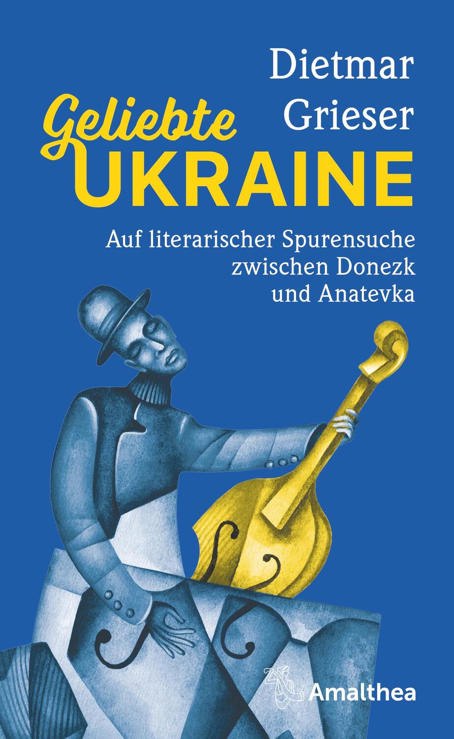 Cover: 9783990502389 | Geliebte Ukraine | Dietmar Grieser | Buch | 156 S. | Deutsch | 2022