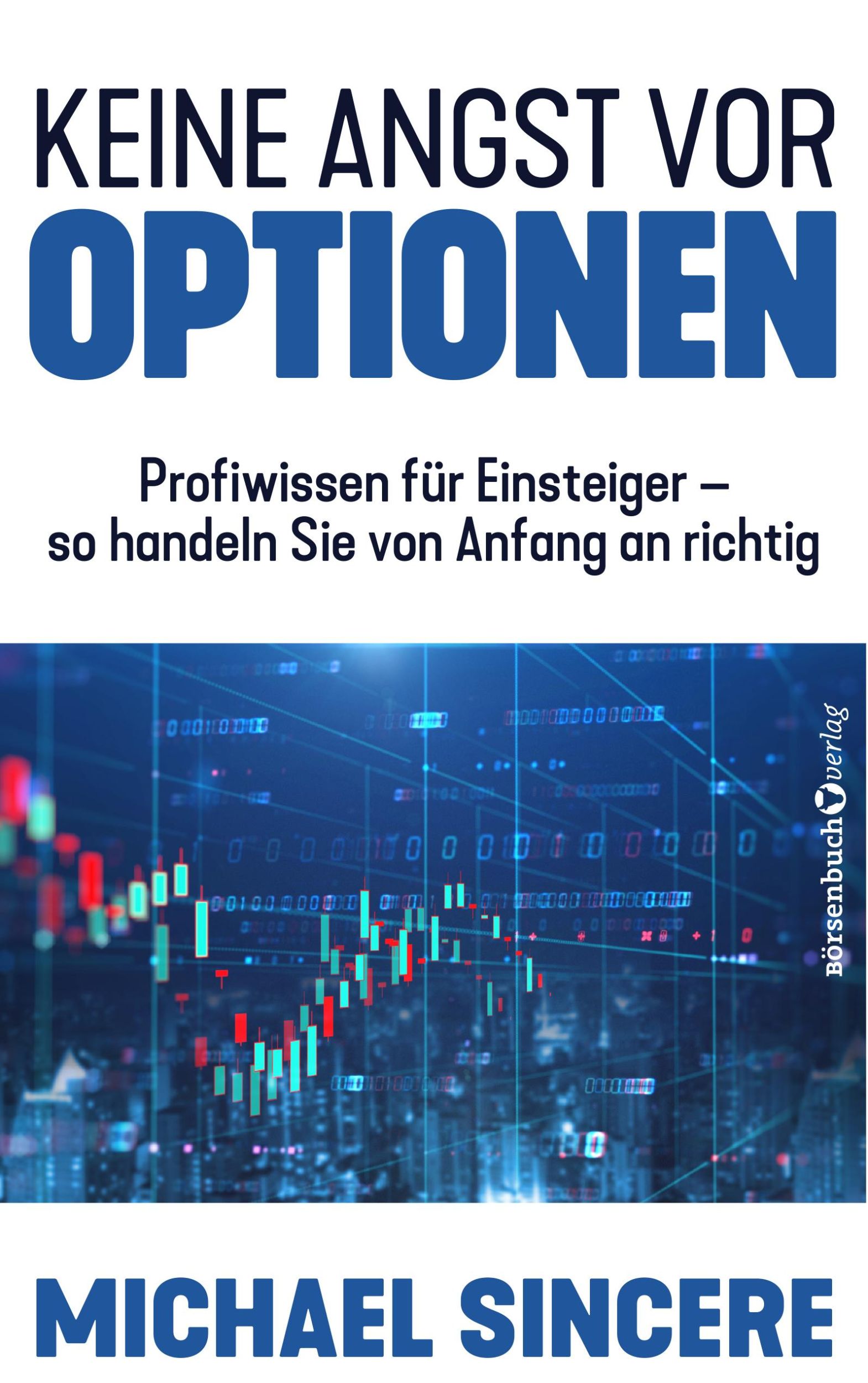 Cover: 9783864707162 | Keine Angst vor Optionen | Michael Sincere | Buch | 368 S. | Deutsch