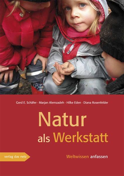 Cover: 9783937785974 | Natur als Werkstatt | Gerd E Schäfer (u. a.) | Taschenbuch | 104 S.