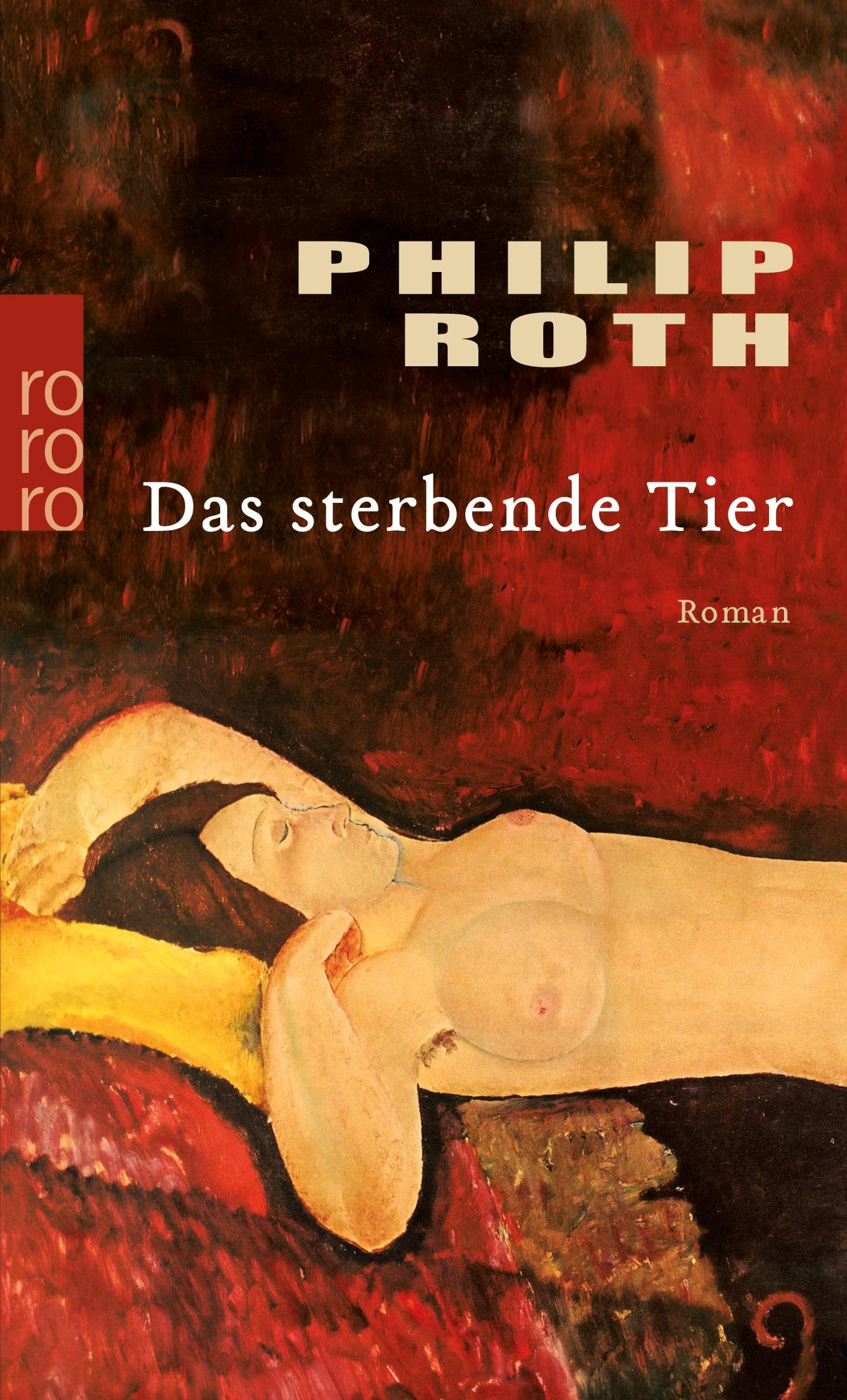 Cover: 9783499236501 | Das sterbende Tier | Philip Roth | Taschenbuch | 158 S. | Deutsch