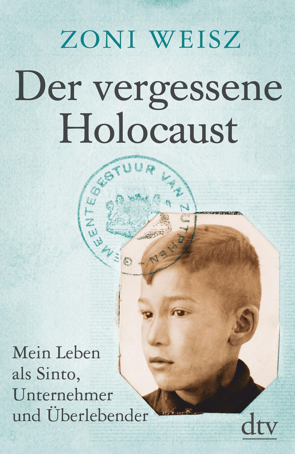 Cover: 9783423281645 | Der vergessene Holocaust | Zoni Weisz | Buch | 320 S. | Deutsch | 2018