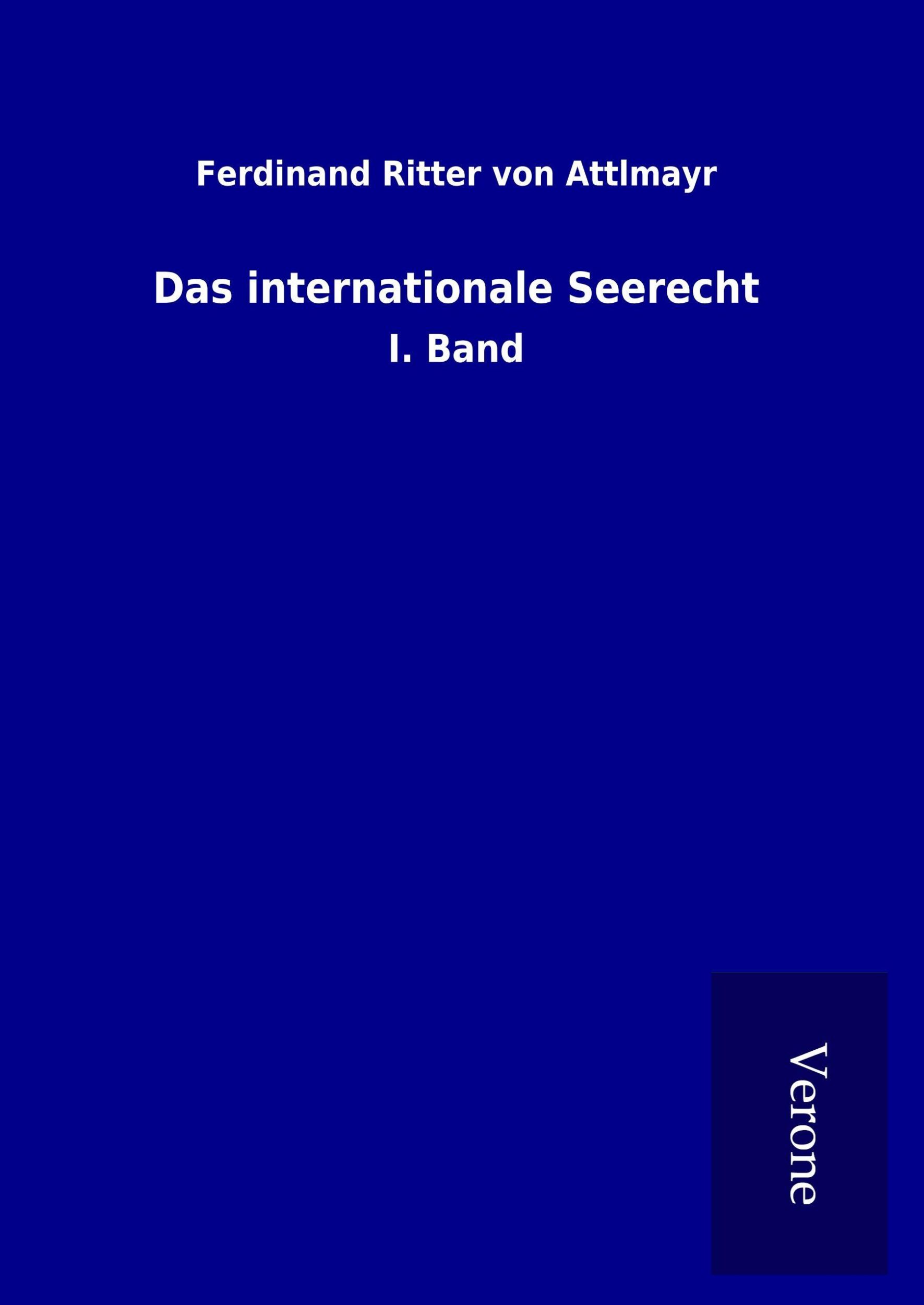 Cover: 9789925088720 | Das internationale Seerecht | I. Band | Ferdinand Ritter Von Attlmayr