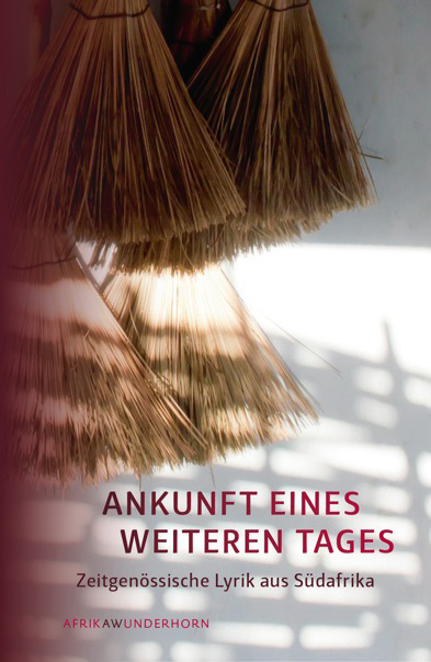 Cover: 9783884234259 | Ankunft eines weiteren Tages | Rustum Kozain (u. a.) | Buch | 192 S.