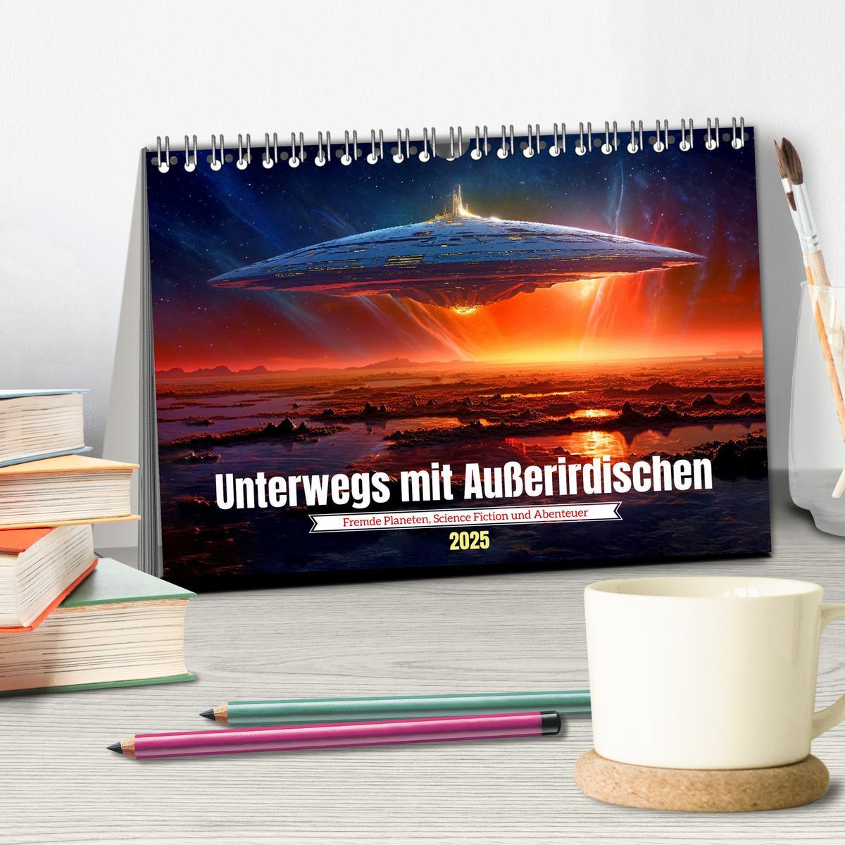 Bild: 9783383900228 | Unterwegs mit Außerirdischen (Tischkalender 2025 DIN A5 quer),...