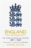 Cover: 9781471154850 | England: The Biography | The Story of English Cricket | Simon Wilde