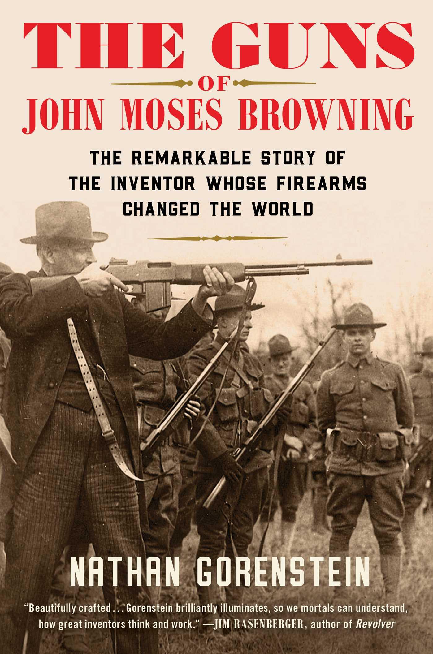 Cover: 9781982129217 | The Guns of John Moses Browning | Nathan Gorenstein | Buch | Gebunden