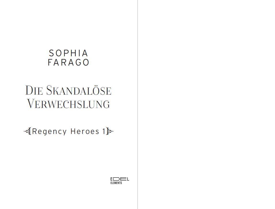 Bild: 9783962154189 | Die skandalöse Verwechslung | Regency Heroes 1 | Sophia Farago | Buch