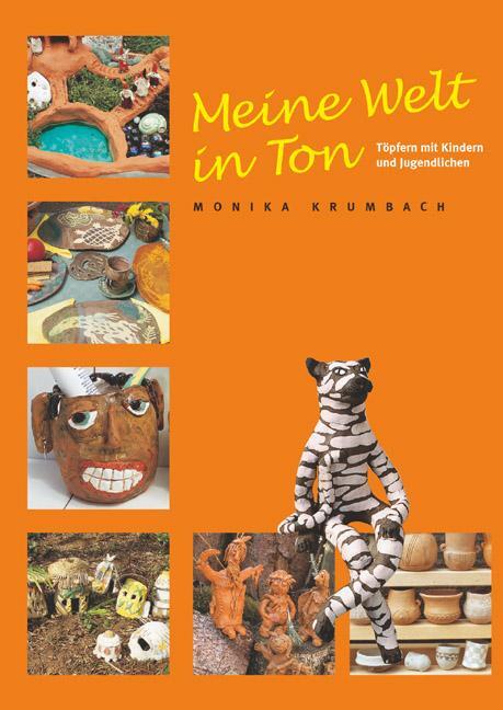 Cover: 9783936489101 | Meine Welt in Ton | Monika Krumbach | Buch | 127 S. | Deutsch | 2004