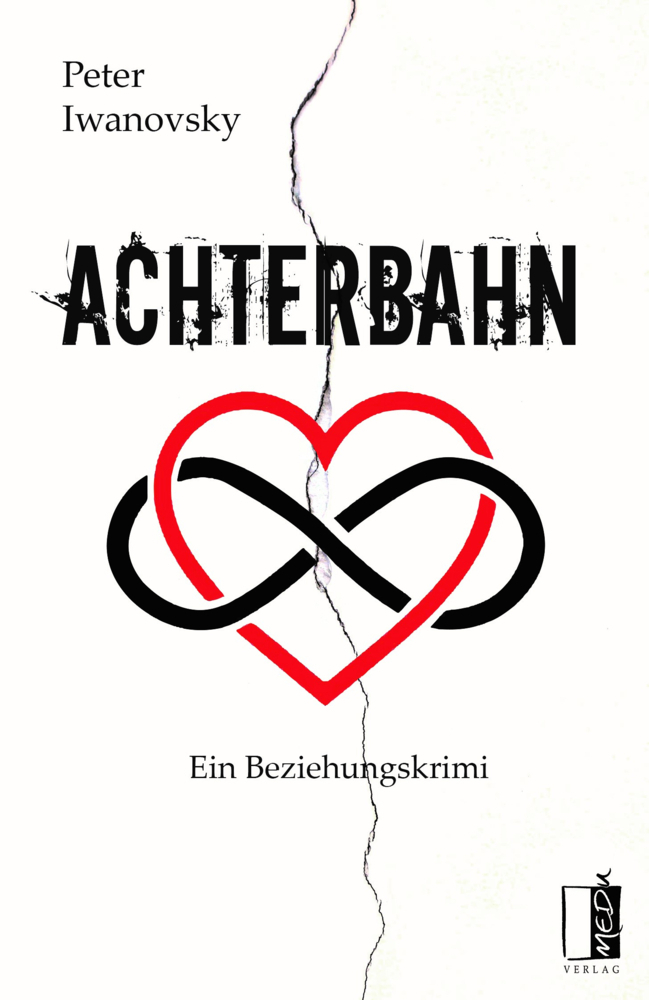 Cover: 9783963520945 | Achterbahn | Ein Beziehungskrimi | Peter Iwanovsky | Taschenbuch