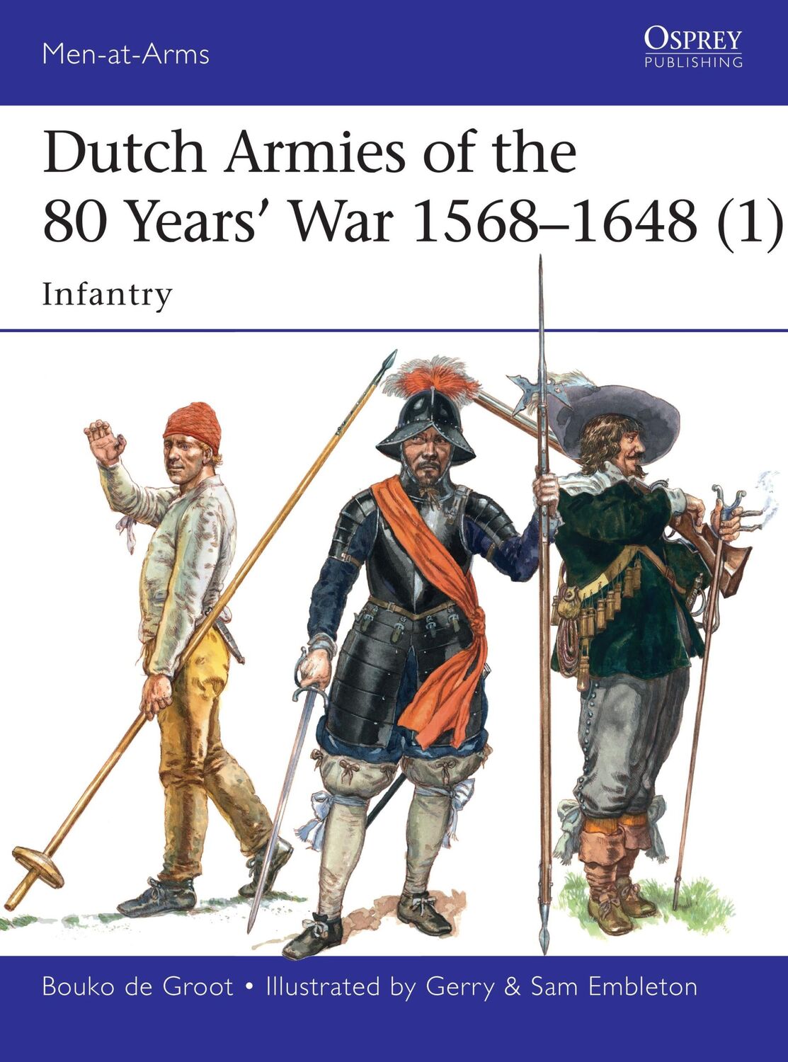 Cover: 9781472819116 | Dutch Armies of the 80 Years' War 1568-1648 (1) | Infantry | Groot