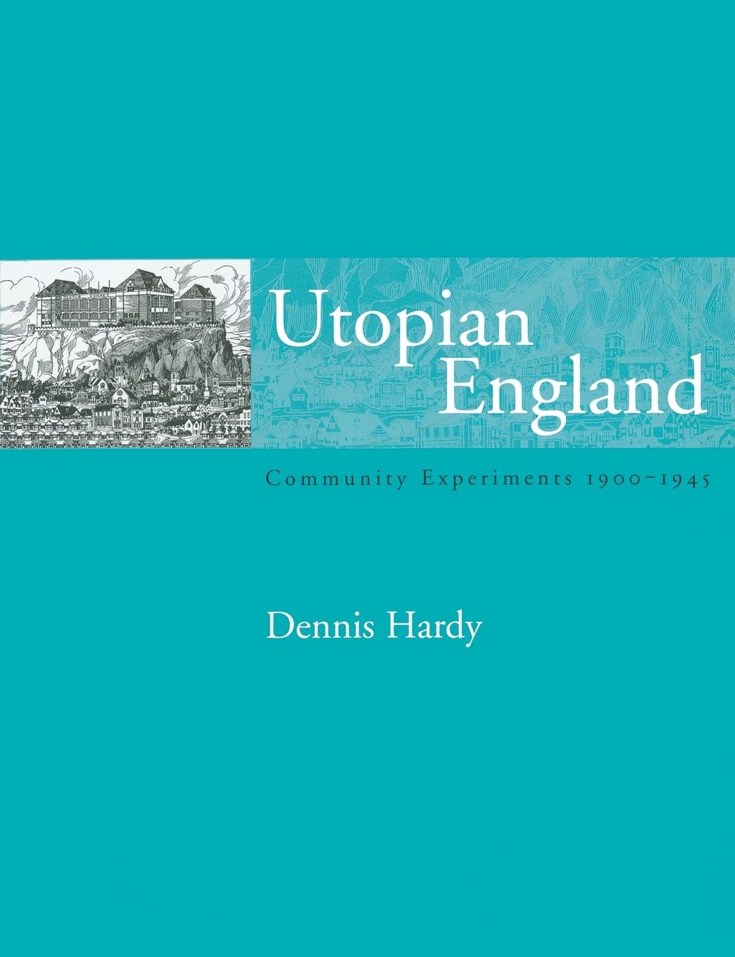 Cover: 9780419246701 | Utopian England | Community Experiments 1900-1945 | Dennis Hardy