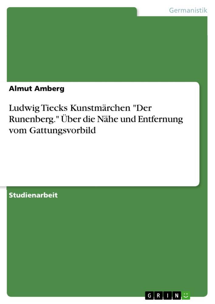 Cover: 9783346326027 | Ludwig Tiecks Kunstmärchen "Der Runenberg." Über die Nähe und...