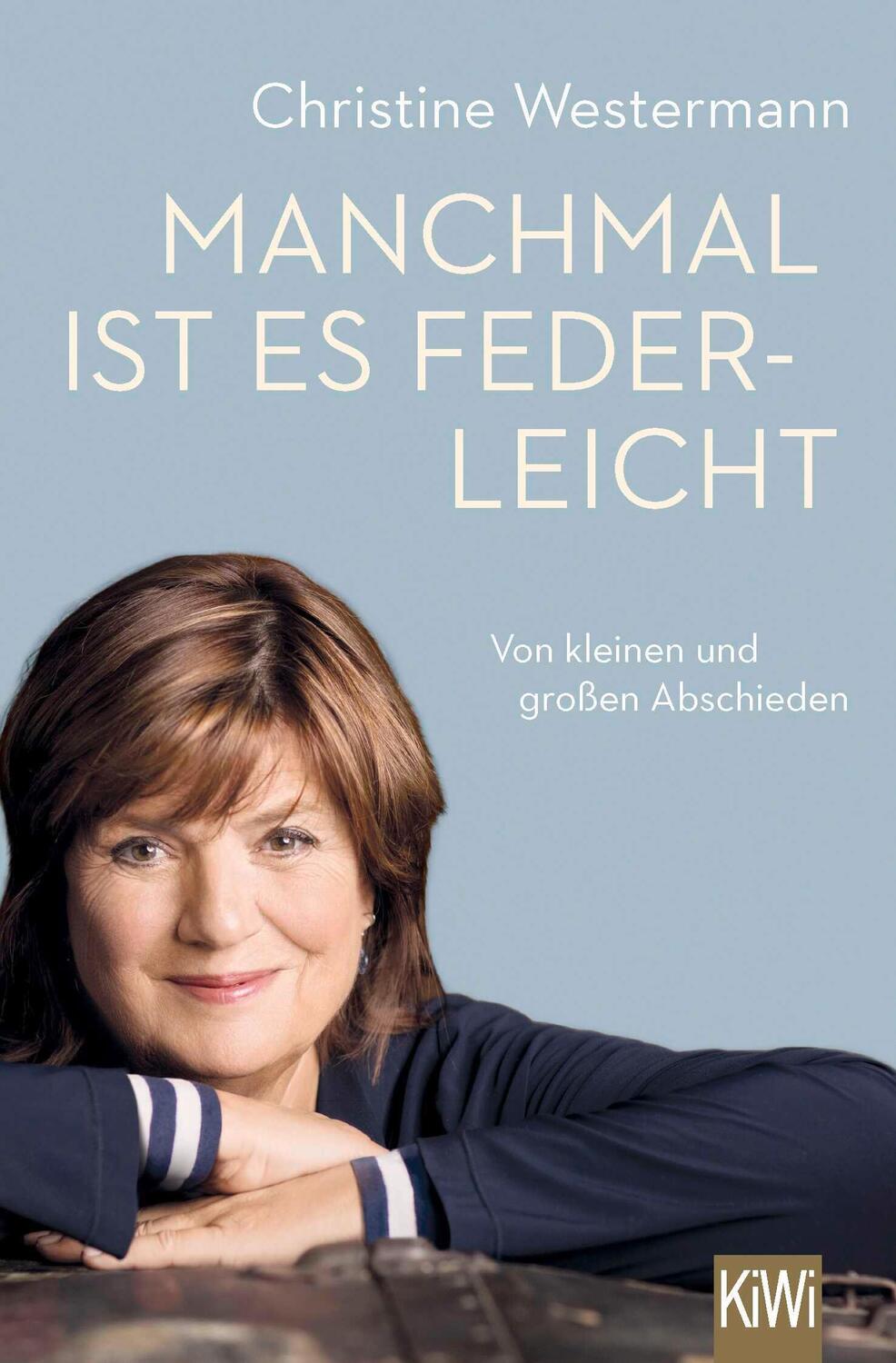 Cover: 9783462053371 | Manchmal ist es federleicht | Von kleinen und großen Abschieden | Buch