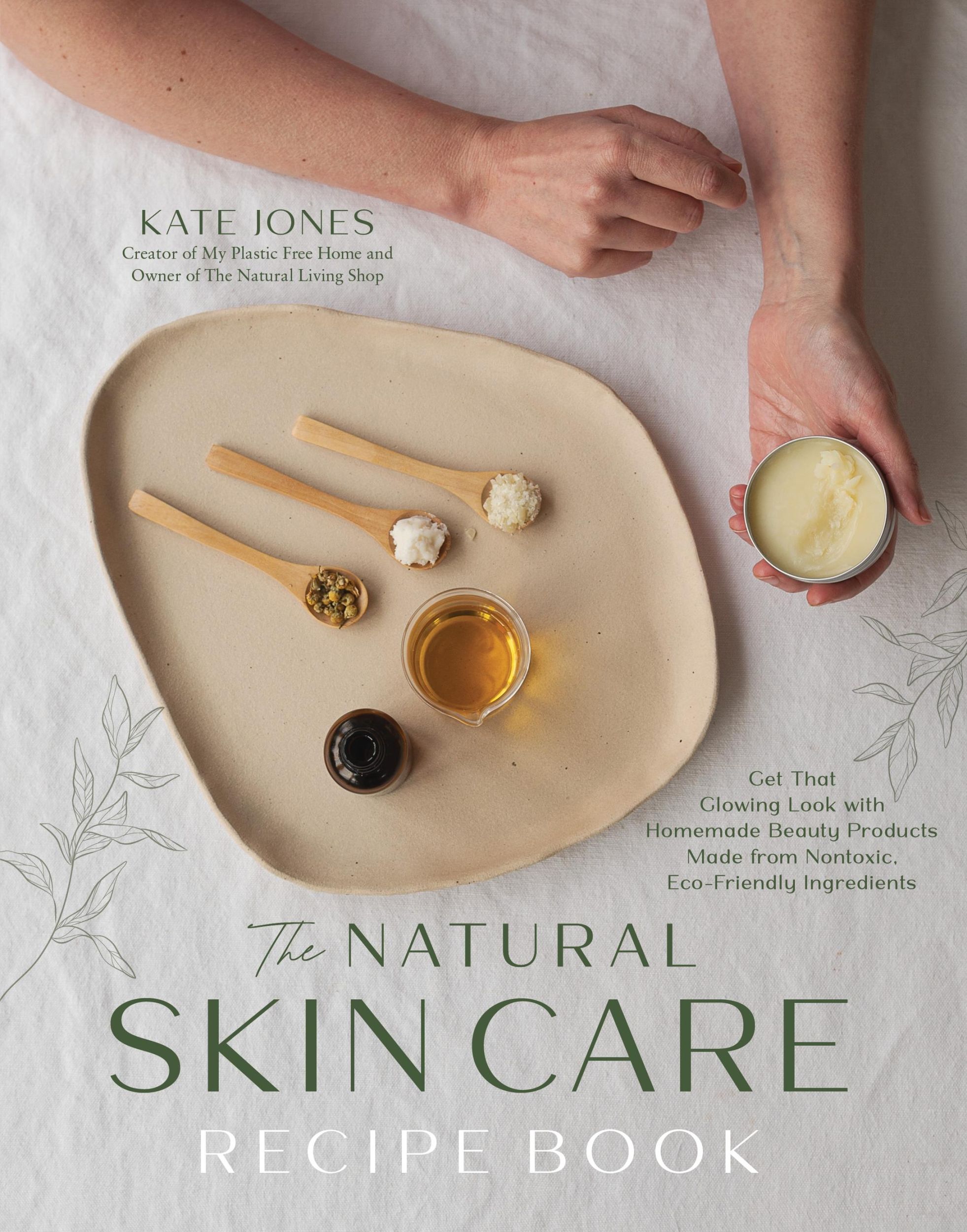 Cover: 9798890030658 | The Natural Skin Care Recipe Book | Kate Jones | Taschenbuch | 2024