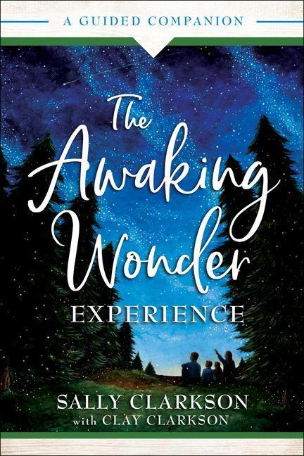 Cover: 9780764236082 | The Awaking Wonder Experience - A Guided Companion | Clarkson (u. a.)