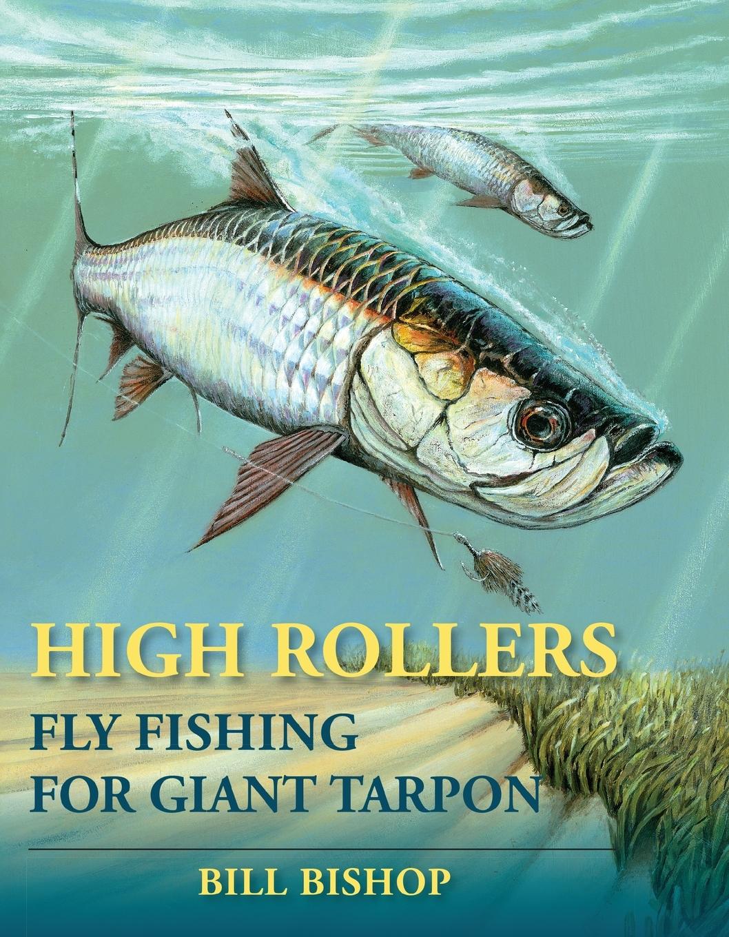 Cover: 9780811775403 | High Rollers | Fly Fishing for Giant Tarpon | Bill Bishop | Buch