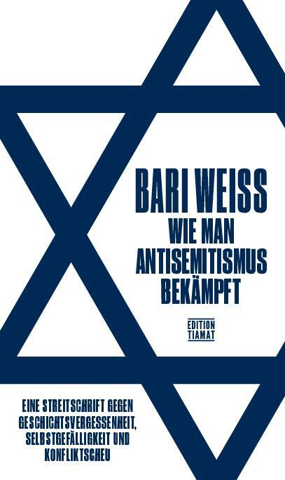 Cover: 9783893202911 | Wie man Antisemitismus bekämpft | Bari Weiss | Taschenbuch | 213 S.