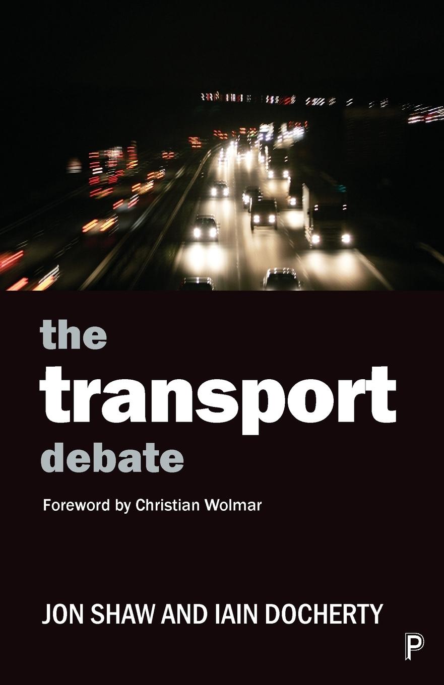 Cover: 9781847428561 | The transport debate | Jon Shaw (u. a.) | Taschenbuch | Englisch