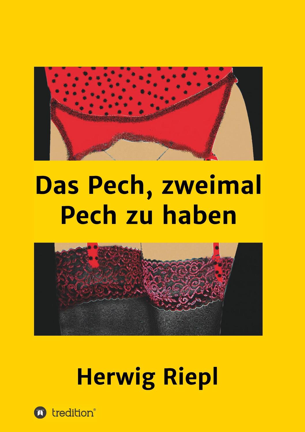 Cover: 9783347040564 | Das Pech, zweimal Pech zu haben | Herwig Riepl | Taschenbuch