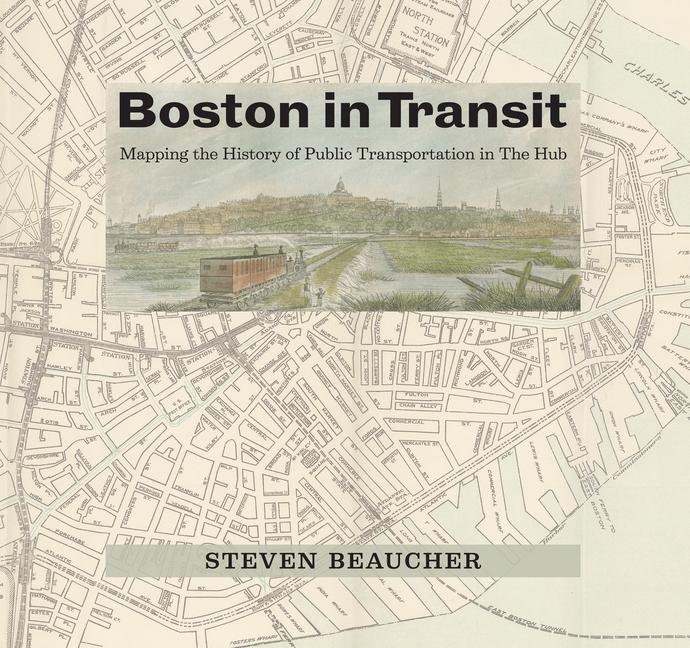 Cover: 9780262048071 | Boston in Transit | Steven Beaucher | Buch | Englisch | 2023