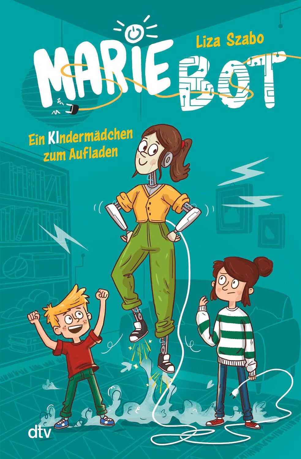 Cover: 9783423765190 | Marie Bot - Ein Kindermädchen zum Aufladen | Liza Szabo | Buch | 2024