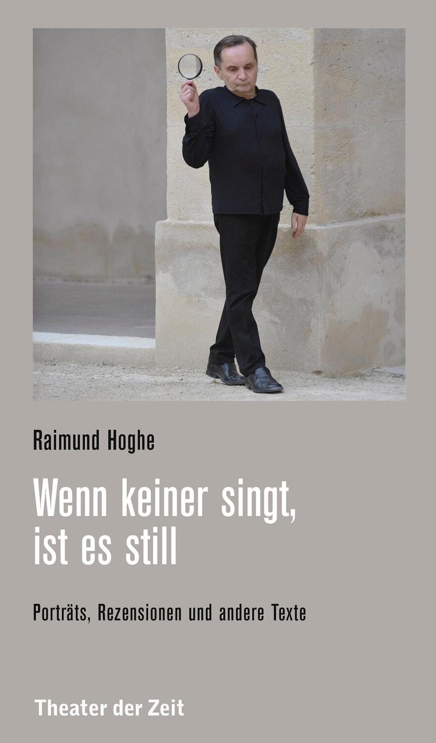 Cover: 9783957492333 | Wenn keiner singt, ist es still | Raimund Hoghe | Taschenbuch | 160 S.