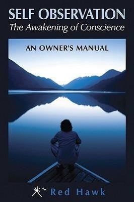 Cover: 9781890772925 | Self Observation: The Awakening of Conscience | An Owner's Manual