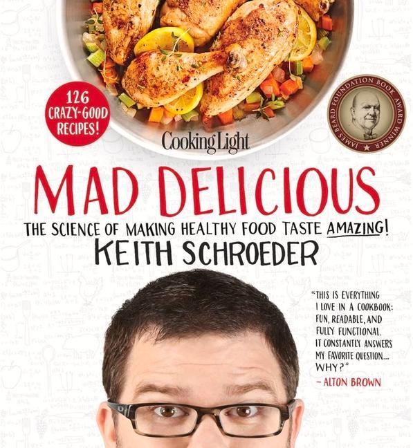 Cover: 9780848704285 | Cooking Light Mad Delicious | Keith Schroeder | Buch | Englisch | 2014